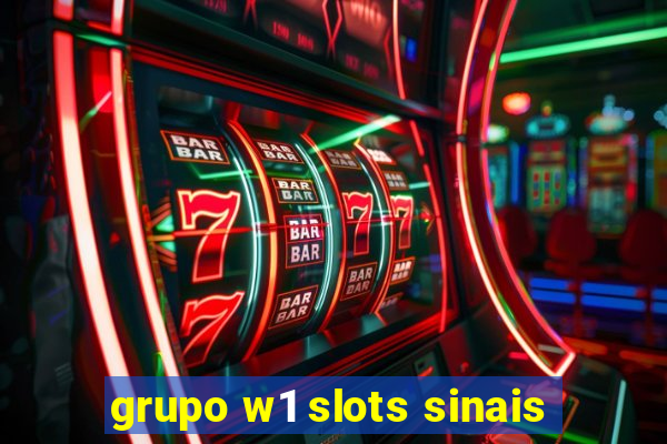 grupo w1 slots sinais